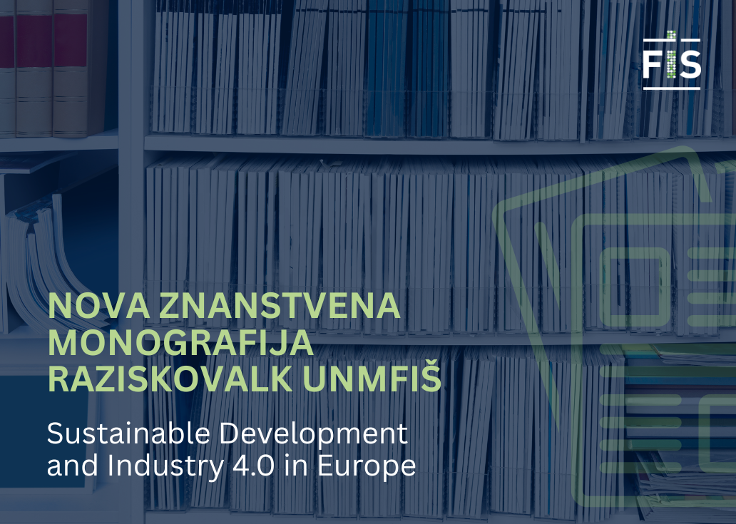 FIŠ Nova znanstvena monografija raziskovalk UNM FIŠ: Sustainable Development and Industry 4.0 in Europe